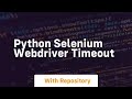 python selenium webdriver timeout
