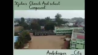 St John's hight secondry school nawapara Ambikapur // St John's charch and school compaund //AM City