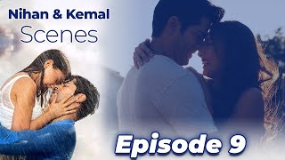 Nihan \u0026 Kemal Scenes | Episode 9 💞 Endless Love