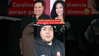 Carolina Sandoval la venenosa se divorcia por gastar mucho dinero #fyp #carolinasandoval #lavenenosa