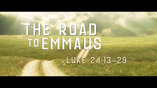 Wednesday PM Service - The Road To Emmaus - V.Vargas - 12.25.24