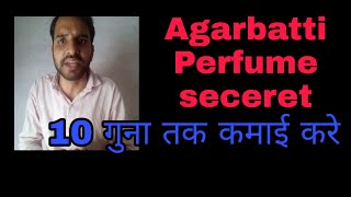 Agarbatti perfume seceret / formula