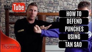 How to defend punches using Tan Sao