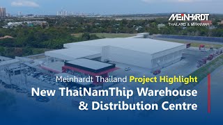 Meinhardt Thailand Project Highlight - The New ThaiNamThip Warehouse \u0026 Distribution Centre