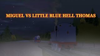 @miguelthedarkbluelnerb1250 VS Little Blue Hell Thomas Trainz