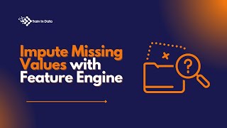 Impute Missing Values with Feature Engine