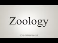 How To Say Zoology