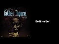 Do It Harder. (Prod. By Gaza MrRoots)