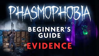 How to Get Evidence - Phasmophobia Tips and Tricks