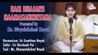 Ram Bhajans Namasankirtana ll Session 1/2 by Ms. Divyalakshmi Nayak and team