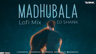 Madhubala - DJ SHANK LoFi Remix | Amit Trivedi | Songs Of Love | AT Azaad