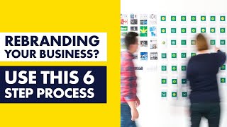 Rebranding Process - 6 Crucial Steps to Successfully Rebrand Your Business