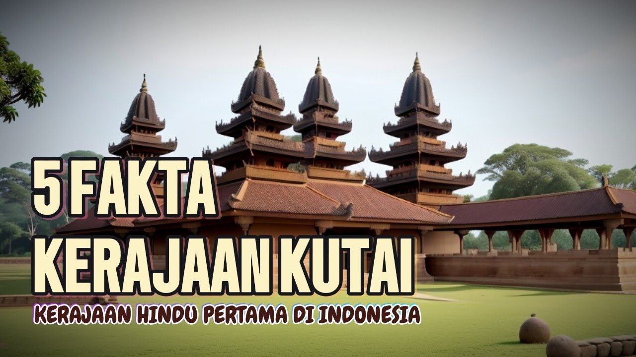 LIMA FAKTA KERAJAAN KUTAI - YouTube