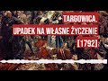 targowica. upadek na własne życzenie 1792