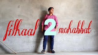 Filhaal 2 mohabbat/B Praak/dancer verma(dance cover)/dance video