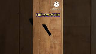 Full Form Of NRI//NRI ର Full Form କଣ //NRI Ka Full Form Kya Hai//NRI Ra Full Form Kana#shorts_video