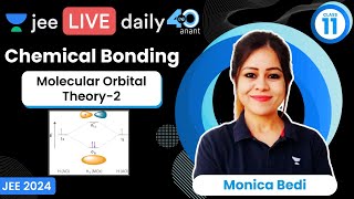 Chemical Bonding L9 | Molecular Orbital Theory-2 | #jee2024 #jee2025 #jeechemistry #monicabedi