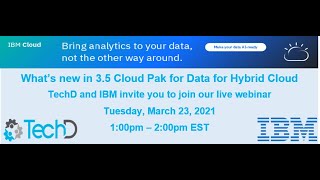 What’s new in 3.5 IBM Cloud Pak for Data for Hybrid Cloud- TechD Webinar