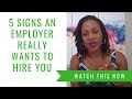 5 Signs An Employer REALLY Wants To Hire You