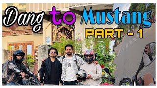 PART - 1 | DANG TO MUSTANG BIKE RIDE VLOG | DNG VLOG