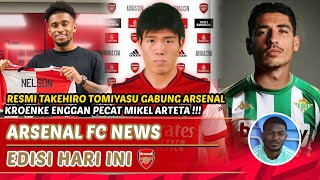 Resmi TOMIYASU join Arsenal🔴Kroenke enggan pecat Arteta📢Bellerin & Nelson Loan📝|Berita Arsenal