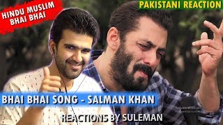 Pakistani Reacts To Bhai Bhai Song | Salman Khan