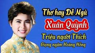 Những Bài Thơ Hay Dễ Ngủ Của -XUÂN QUỲNH - Diễn Ngâm Hoàng Hồng