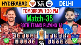 IPL 2024 Match-35 | Hyderabad vs Delhi Details & Playing 11 | SRH vs DC IPL 2024 | DC vs SRH 2024