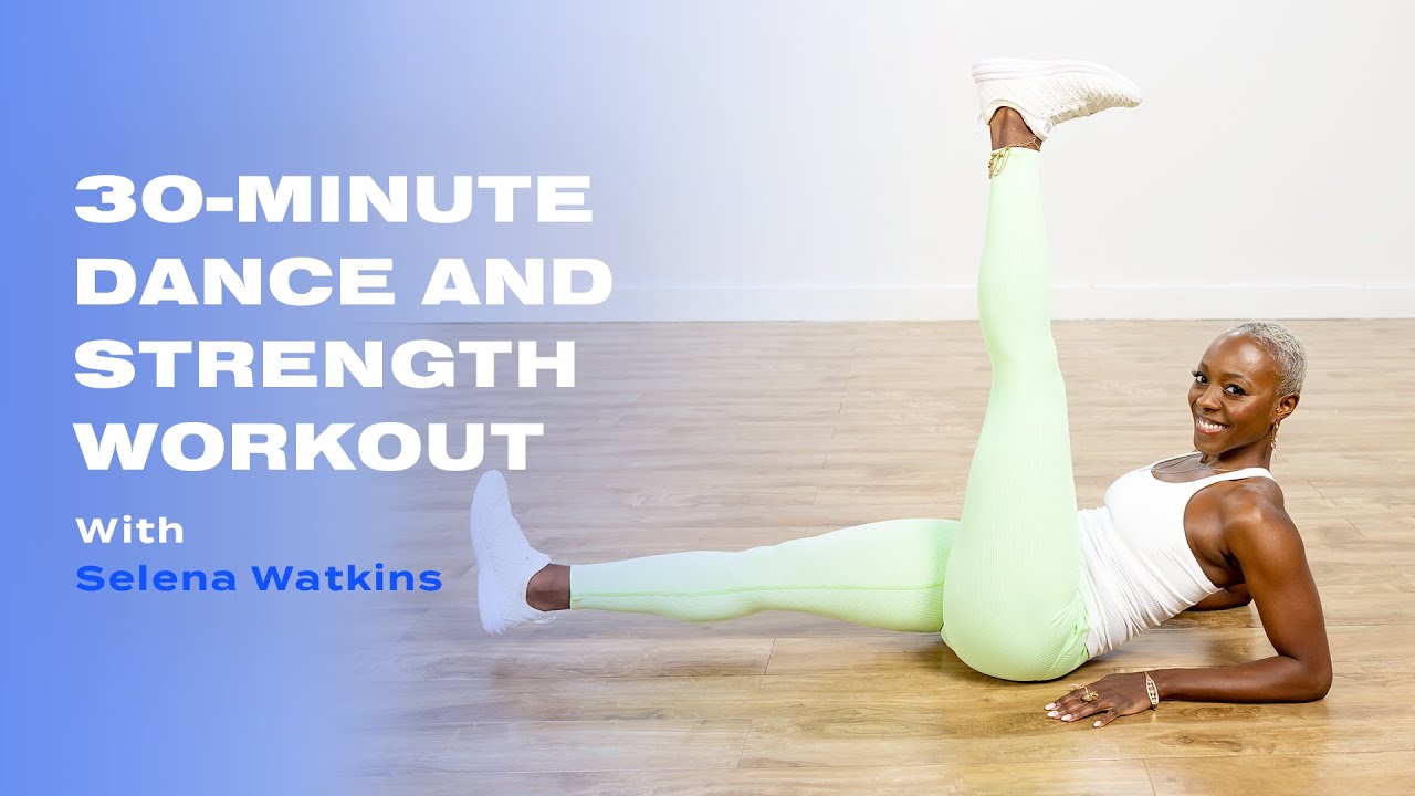 30-Minute Dance And Strength Workout With Selena Watkins - YouTube