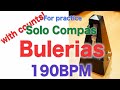 Compas Flamenco Vol.1 Bulerias Track 5 - 190bpm Solo Compás Included counts for beginners.