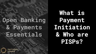 What is Payment Initiation and Who are PISPs? [Open Banking Essentials]