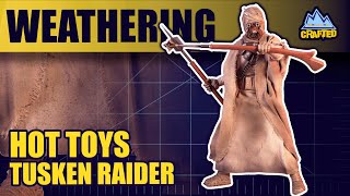 Weathering a HOT TOYS Tusken Raider | CRAFTED Episode 14