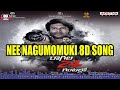 ragala 24 gantallo nee nagumomuki 8d song 8d songs ragala 24 gantallo songs