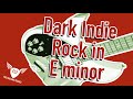 Dark Indie Rock Backing track for Guitar Jam in E minor