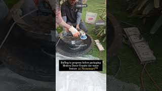 #BUFFING GRANITE #FOUNTAIN BEFORE PACKAGING FOR DISPATCH TO KOLKATA, WEST BENGAL #homedecor #decor