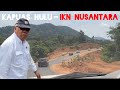 Ruas Jalan Kapuas Hulu - Ibu Kaota Negara Nusantara (Kaltim) || Kalbar - Kaltim || IKN Indonesia