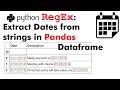 Python Regular Expression (RegEx). Extract Dates from Strings in Pandas DataFrame
