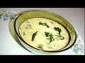 Healthy Gujarati Kadhi Recipe Video- Hot Yogurt Soup by Bhavna