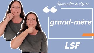 Signer GRAND-MERE (grand-mère) - LSF langue des signes française. Apprendre la LSF par configuration