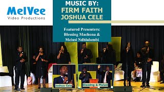 Musical By #Firm #Faith, and #Joshua #Cele) & Presentation by Blessing & Melusi (Family Worship)