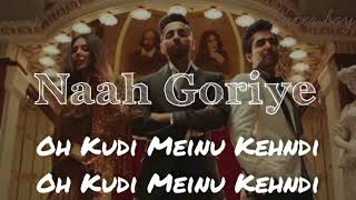 Oh Kudi Meinu Kehndi (Naah Goriye) Lyrics song edited by super boy 👇👇