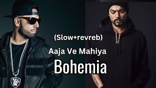 Aja Ve Mahiya X Bohemia - Lofi MegaMix | Imran Khan | @LOFIZONEPK |