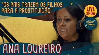 Ana Loureiro - Acompanhante de Luxo - MALUCO BELEZA LIVESHOW