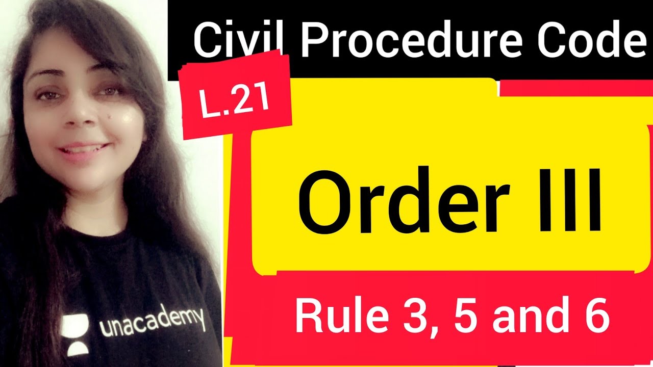 Order III Rule 3, 5 And 6 | Lecture On Civil Procedure Code, 1908 #cpc ...