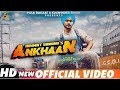 Ankhaan Himmat Sandhu Official Video   Desi Crew   Latest Punjabi Songs 2018   Folk Rakaat