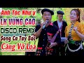 Hay tv - ANH TỘC, NHƯ Ý Đậm Chất Núi Rừng - LK Nhạc Tây Bắc Vùng Cao DISCO REMIX Căng Vỡ Loa Bass