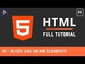#8 - HTML Block and Inline Elements - HTML Full Tutorial