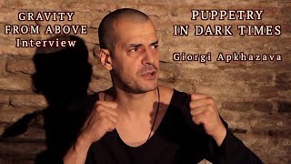 Puppetry in Dark Times - Giorgi Apkhazava Interview (Tbilisi Chamber Theatre)