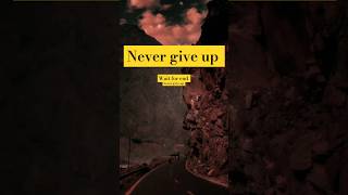 Never give up | #motivation #a2motivation #motivational #motivationalstatus #motivationalquotes