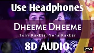 Dheeme Dheeme 8D Audio Song - Pati Patni Aur Woh | Neha Kakkar | Tony Kakkar